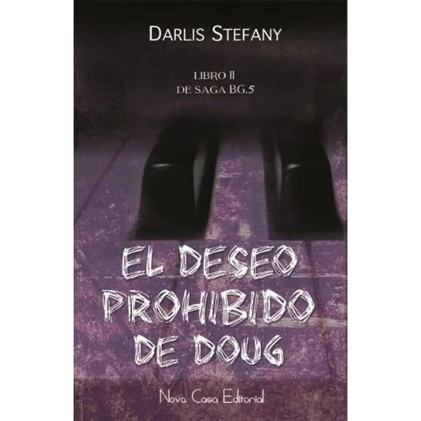 El Deseo Prohibido De Doug. Libro Ii De La Saga Bg5 1