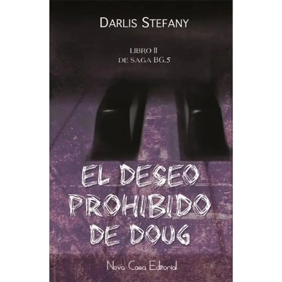 El Deseo Prohibido De Doug. Libro Ii De La Saga Bg5 1