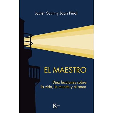 El Maestro Diez Lecciones Sobre La Vida La Muerte Y El Amor
