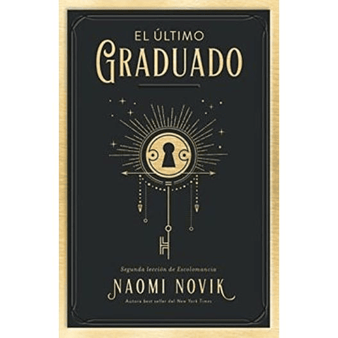 Una Educacion Mortal 2. El Ultimo Graduado 