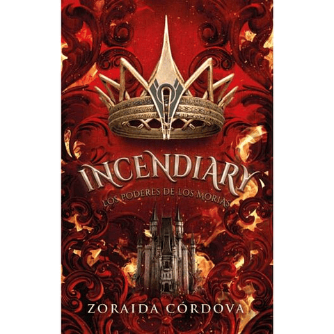 Incendiary Los Poderes De Los Morias 