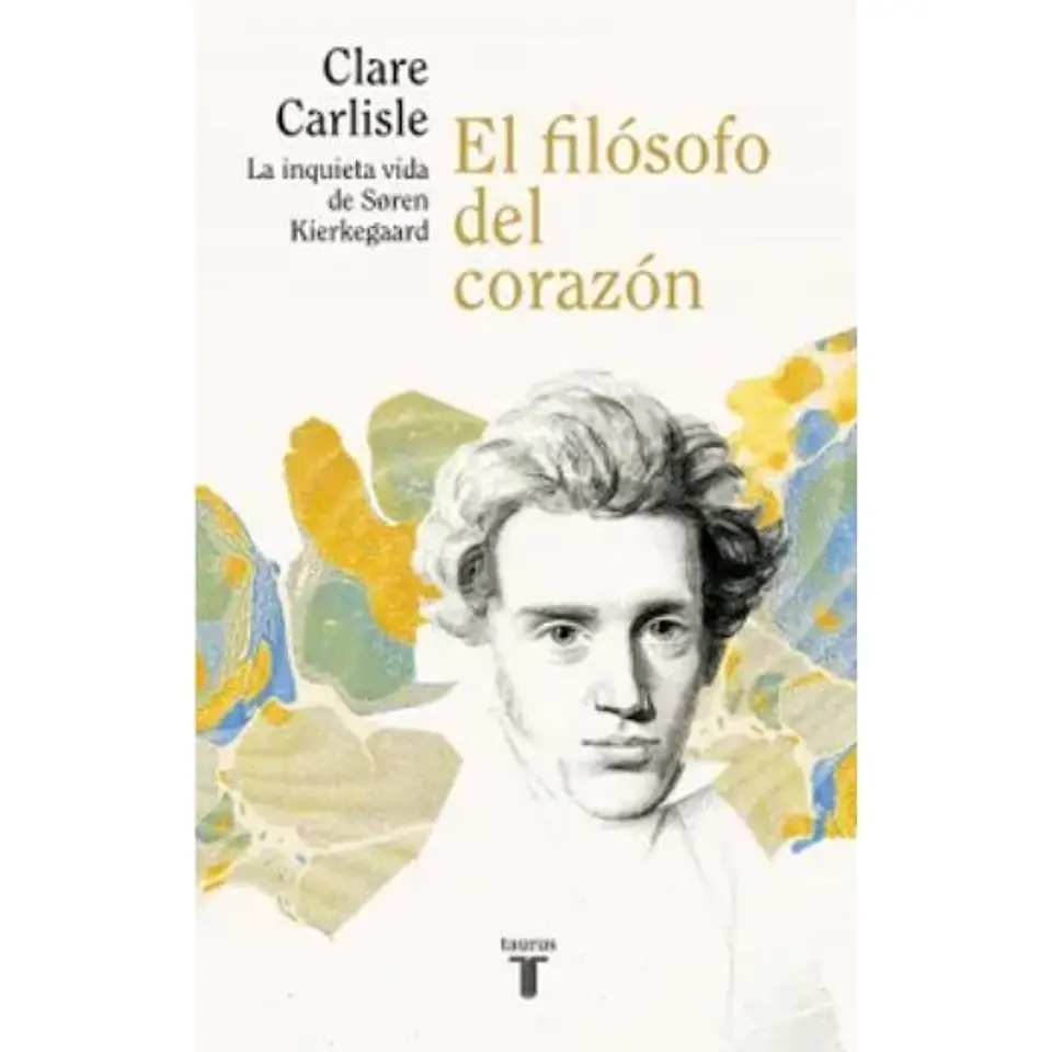 El Filosofo Del Corazon La Inquieta Vida De Soren Kierkegaard 1