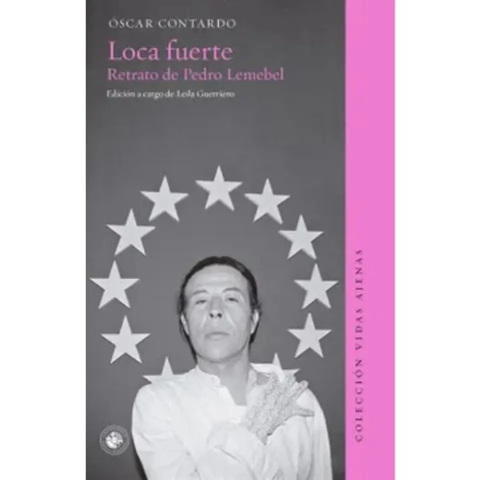 Loca Fuerte Retrato De Pedro Lemebel 1