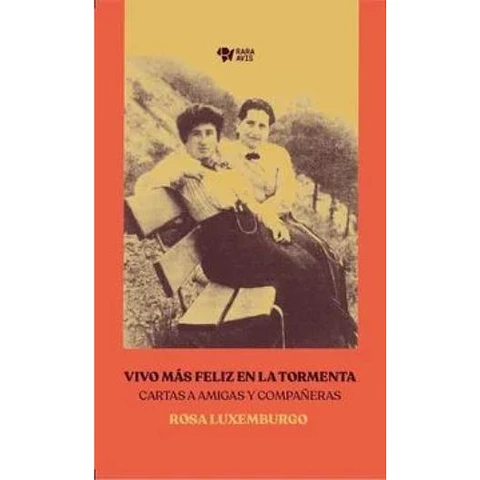 Vivo Mas Feliz En La Tormenta Cartas A Amigas Y Compañeras