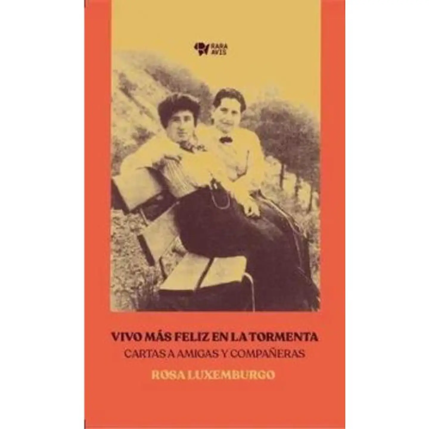 Vivo Mas Feliz En La Tormenta Cartas A Amigas Y Compañeras 1