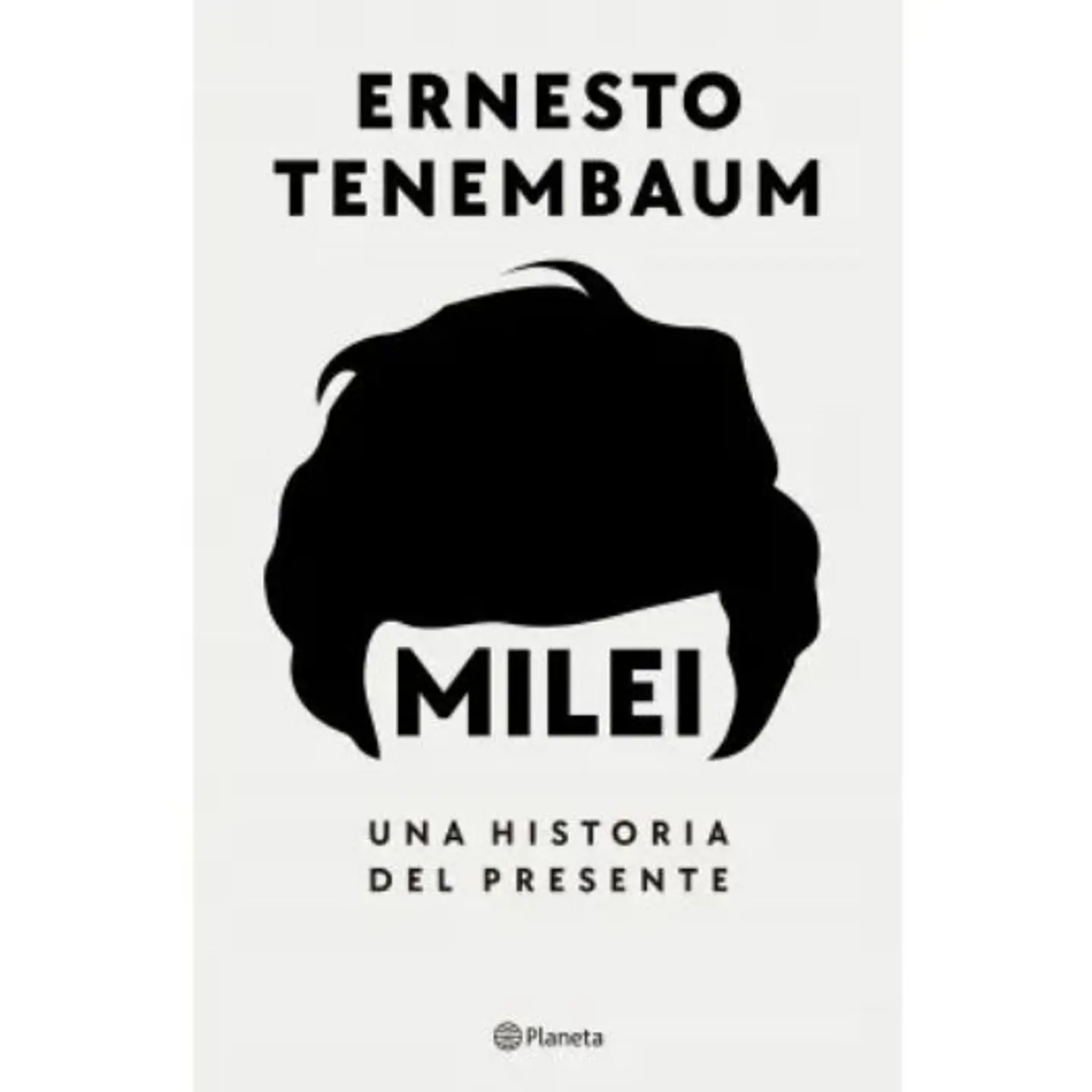 Milei Una Historia Del Presente 1