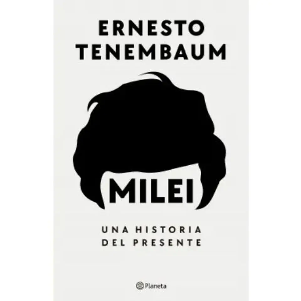 Milei Una Historia Del Presente 1