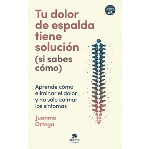 Tu Dolor De Espalda Tiene Solucion Si Sabes Como