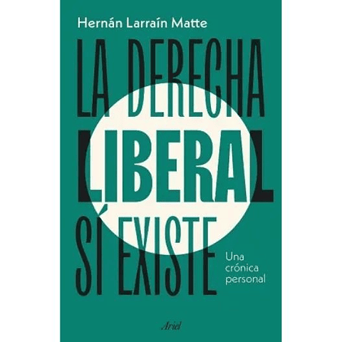 La Derecha Liberal Si Existe