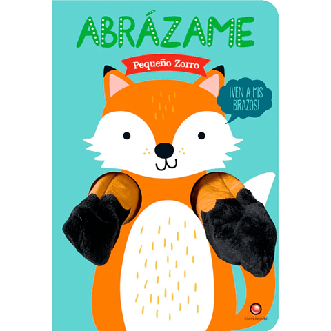 Abrazame. Pequeño Zorro