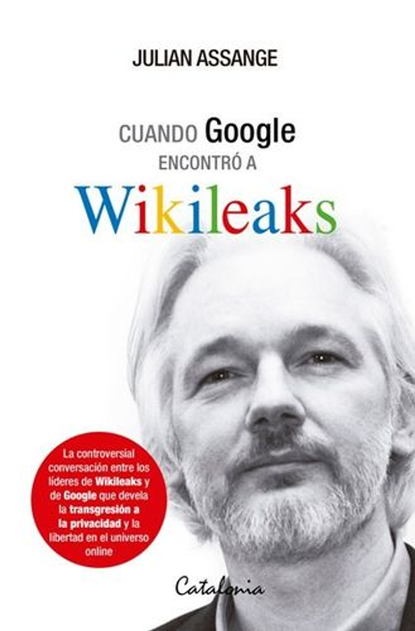 Cuando Google Encontro A Wikileaks 1