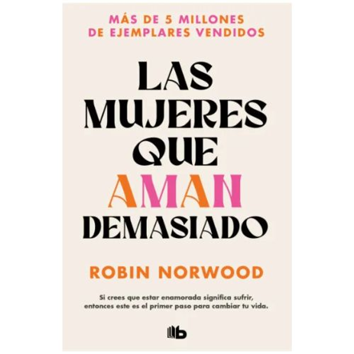 Las Mujeres Que Aman Demasiado  1