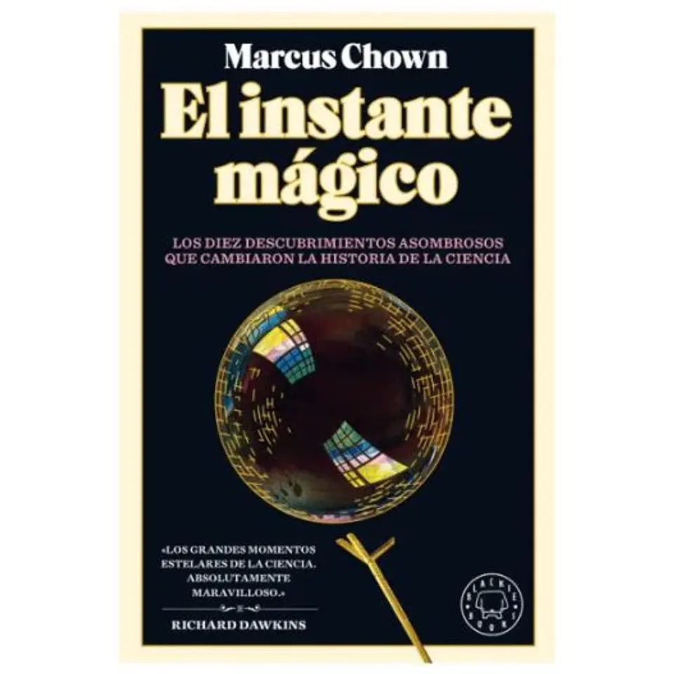 El Instante Magico Los Diez Descubrimientos Asombrosos Que Cambiaron La Historia De La Ciencia 1