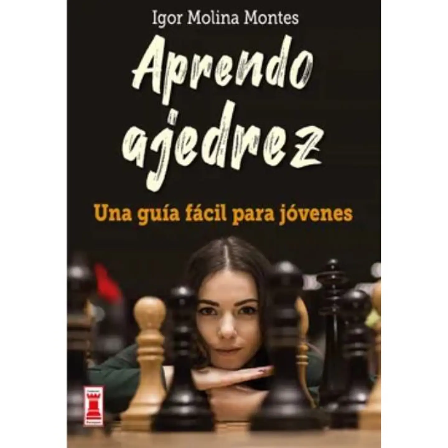 Aprendo Ajedrez Una Guia Facil Para Jovenes 1