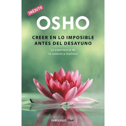 Creer En Lo Imposible Antes Del Desayuno