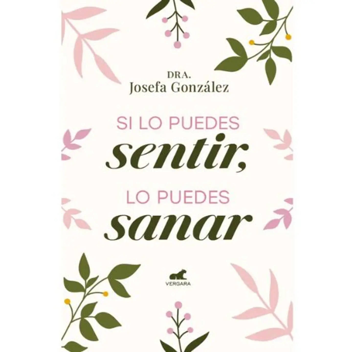 Si Lo Puedes Sentir Lo Puedes Sanar 1