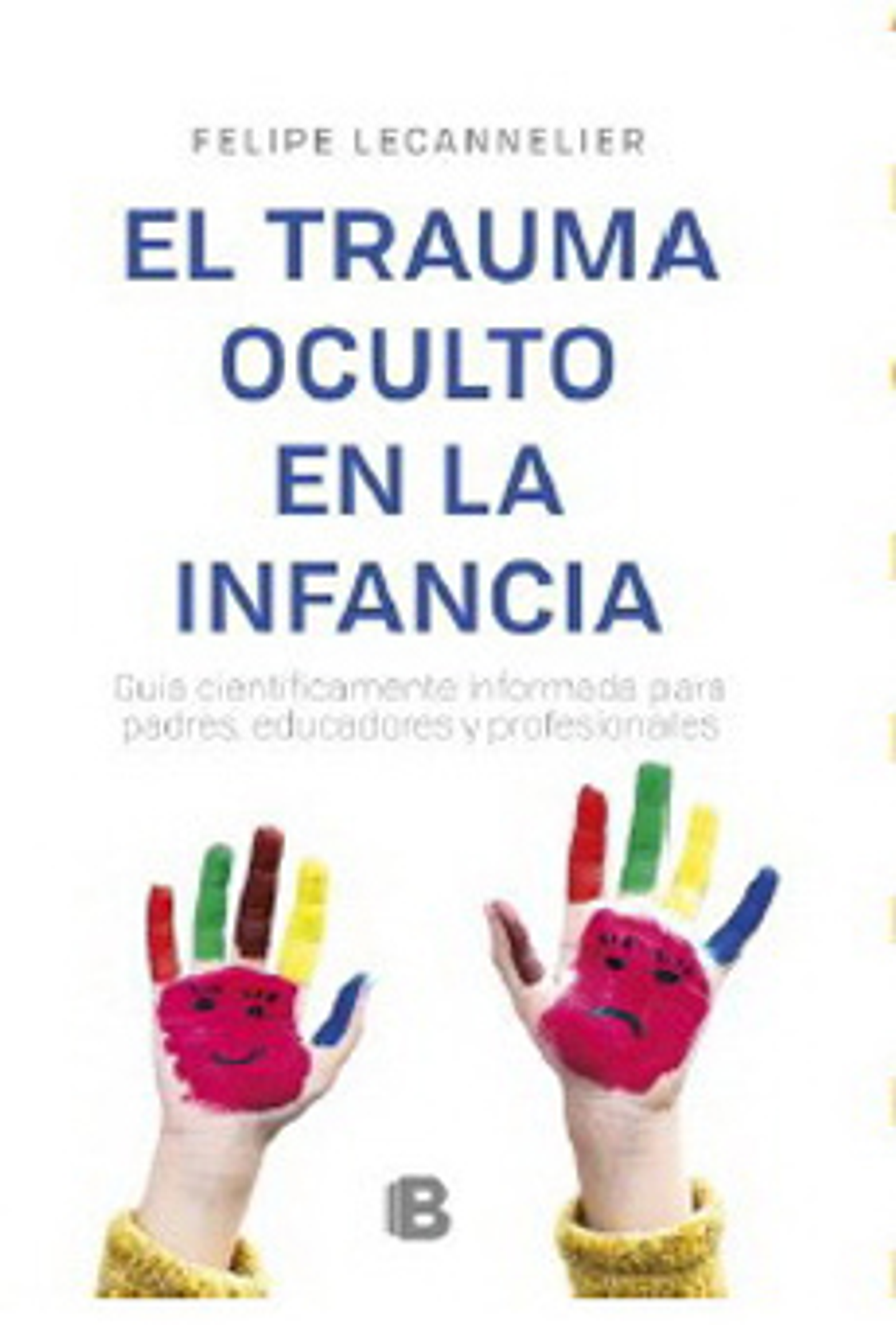 El Trauma Oculto En La Infancia 1