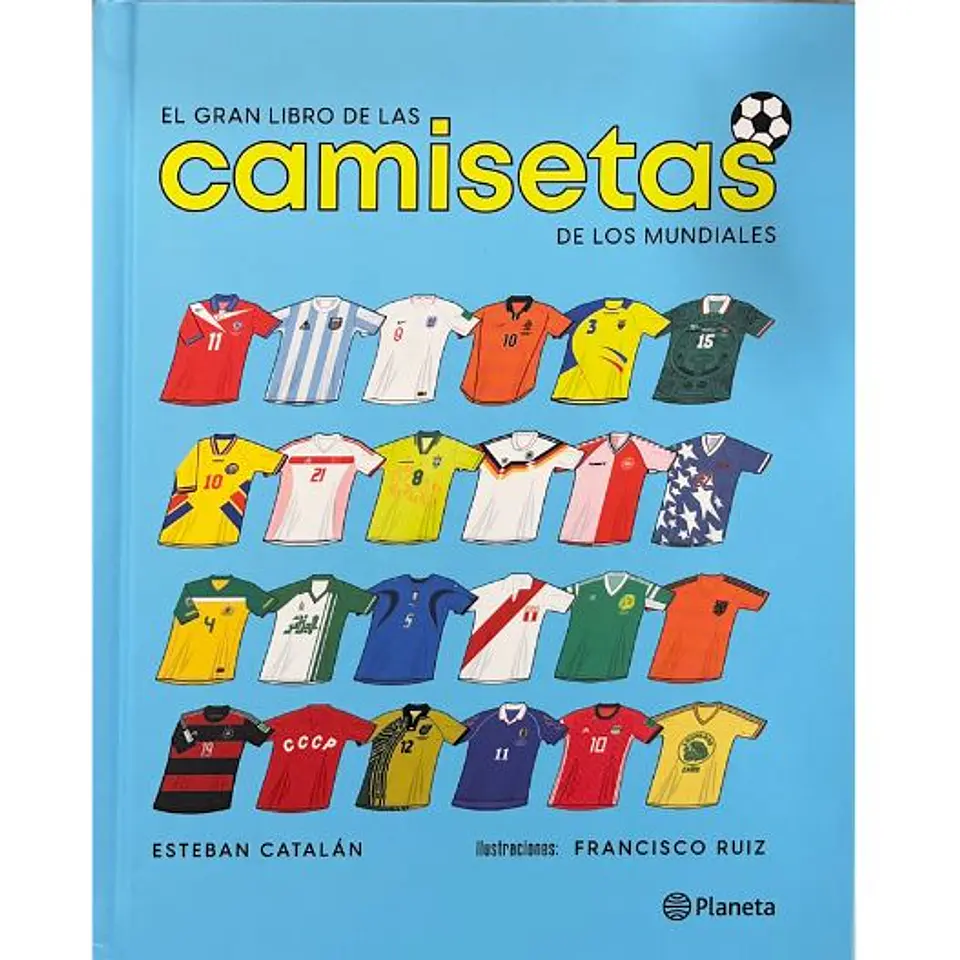 El Gran Libro De Las Camisetas De Los Mundiales 1