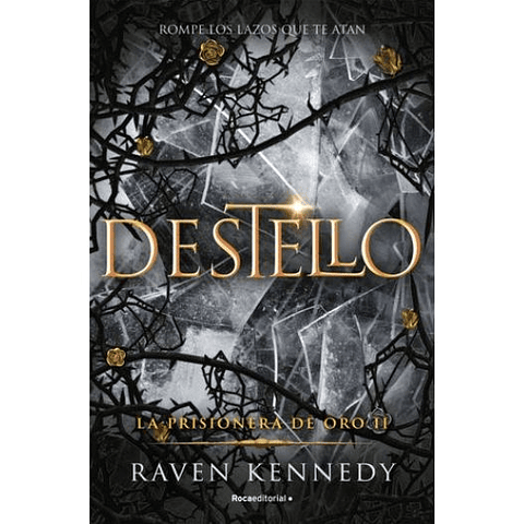 Destello. La Prisionera De Oro 2