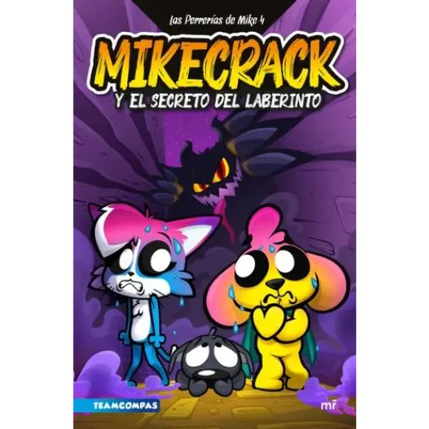 Las Perrerias De Mike 4. Mikecrack Y El Secreto Del Laberinto 1