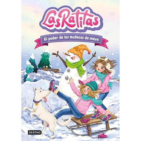 Las Ratitas 6. El Poder De Los Muñecos De Nieve