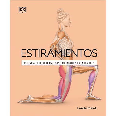 Estiramientos: Potencia Tu Flexibilidad, Mantente Activo Y Evita Lesiones  