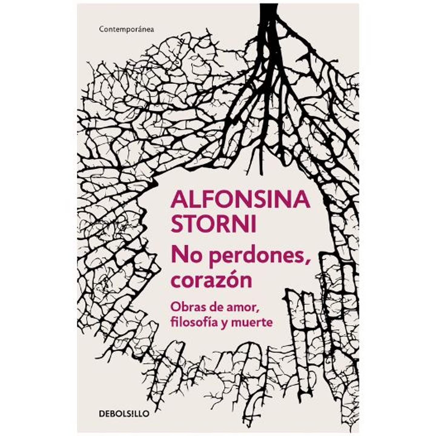 No Perdones, Corazon: Obras De Amor, Filosofia Y Muerte   1