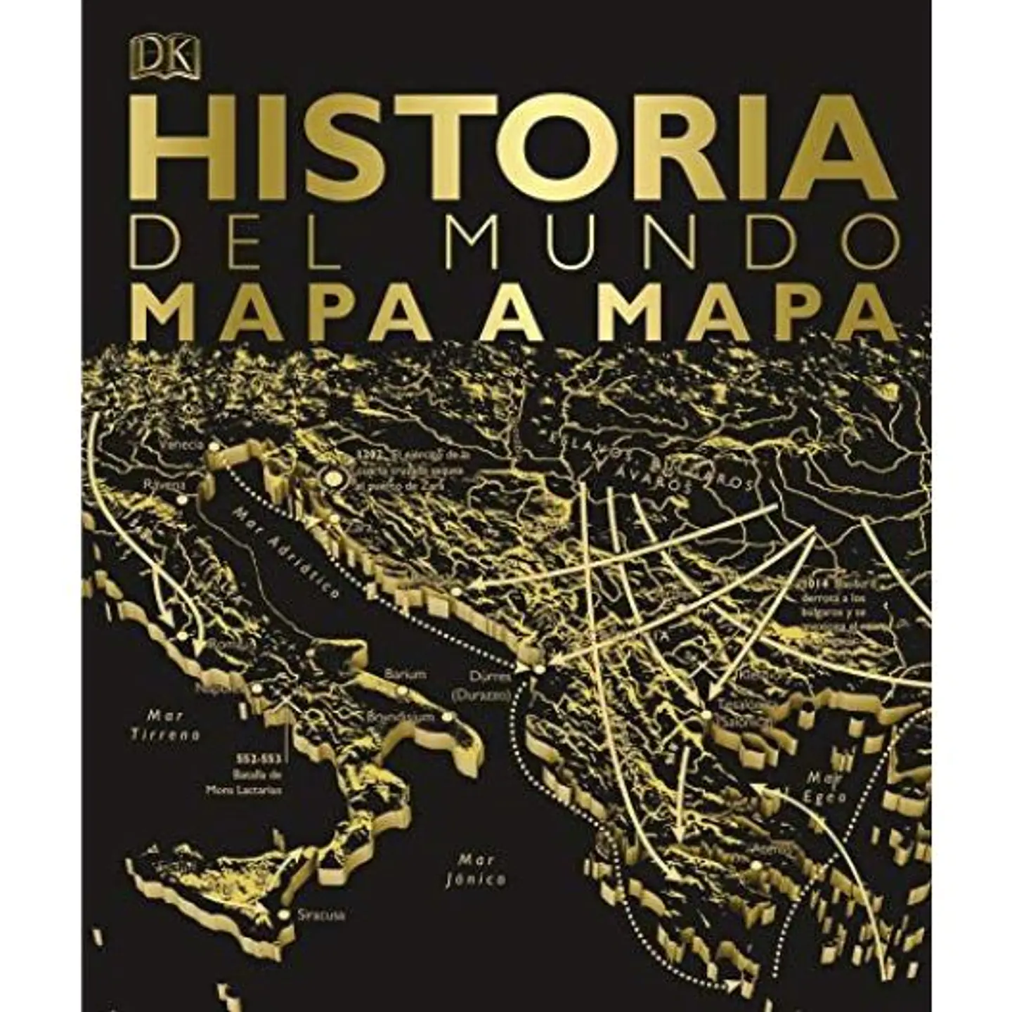 Historia Del Mundo Mapa A Mapa  	 1