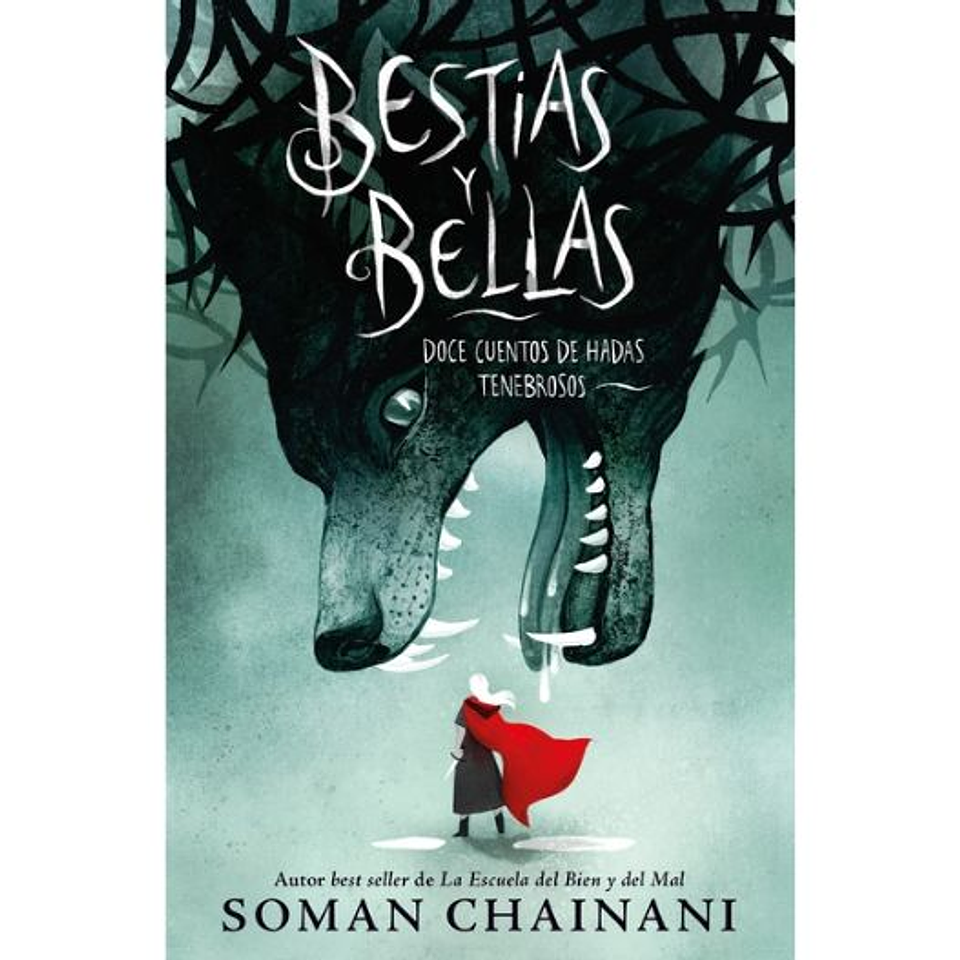 Bestias Y Bellas: Doce Cuentos De Hadas Tenebrosos 1