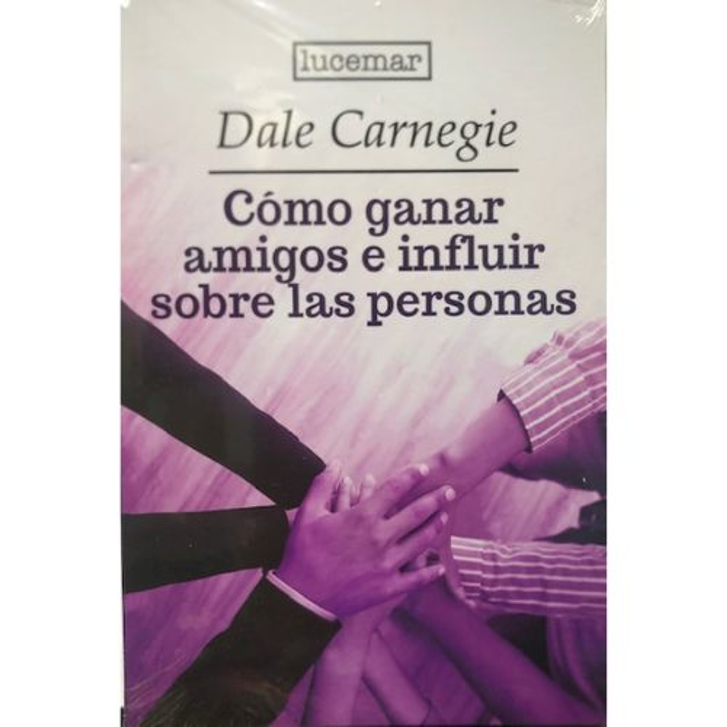Como Ganar Amigos E Influir Sobre Las Personas 1