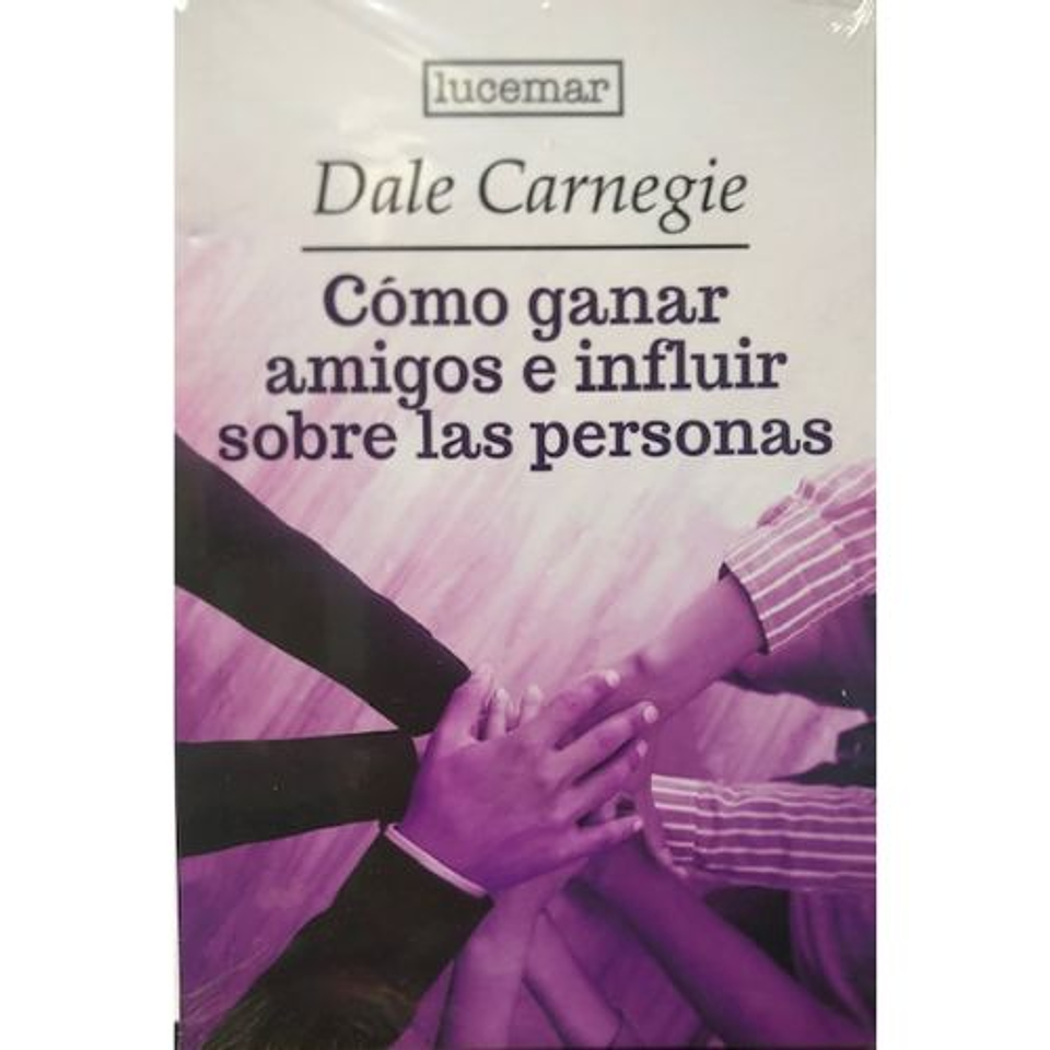 Como Ganar Amigos E Influir Sobre Las Personas 1