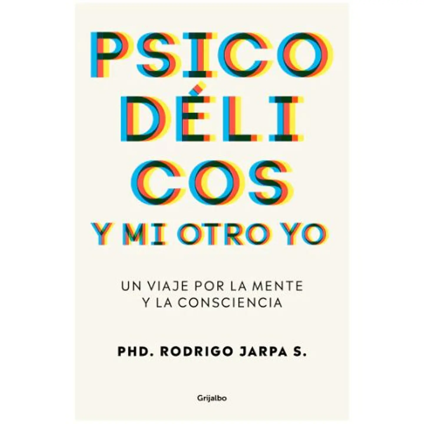 Psicodelicos Y Mi Otro Yo 1