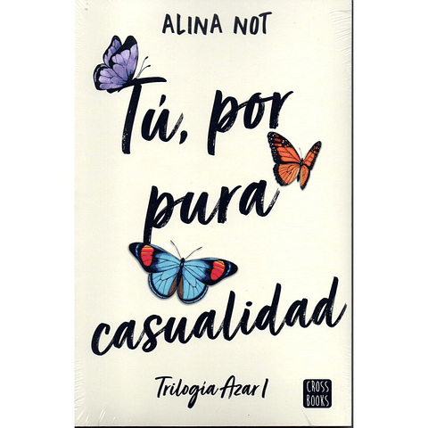 Trilogia Azar 1. Tu Por Pura Casualidad