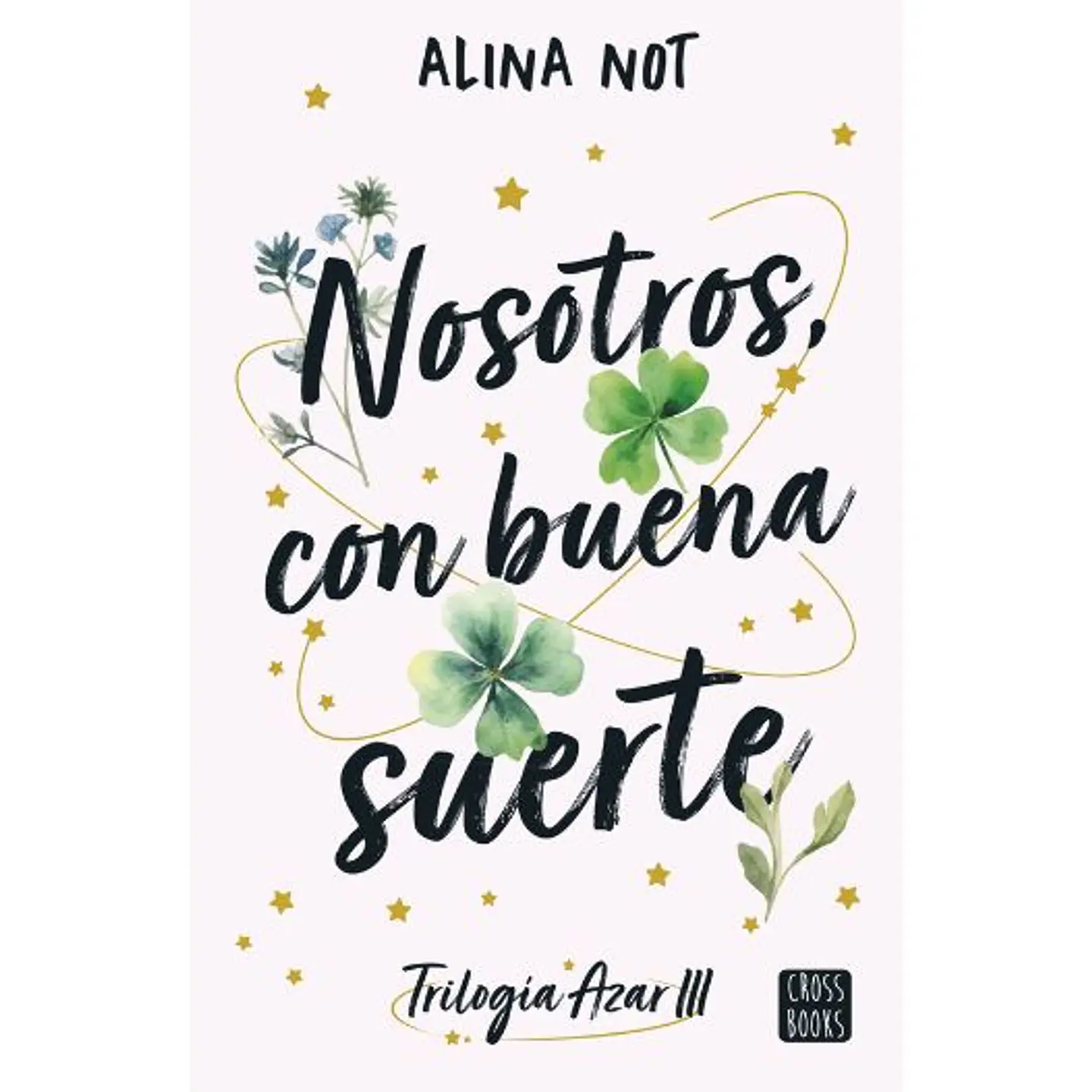 Trilogia Azar 3. Nosotros Con Buena Suerte 1