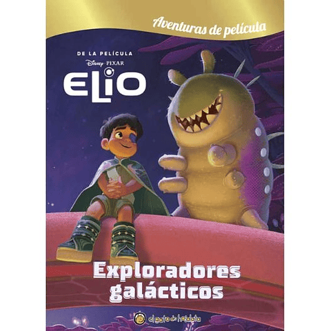 Exploradores Galacticos Elio Disney - Aventuras De Pelicula