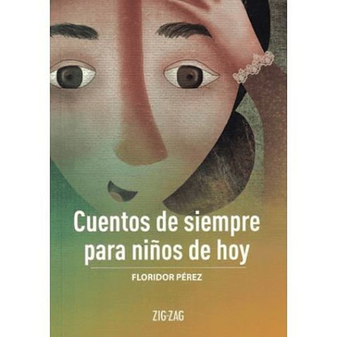 Cuentos De Siempre Para Niños De Hoy