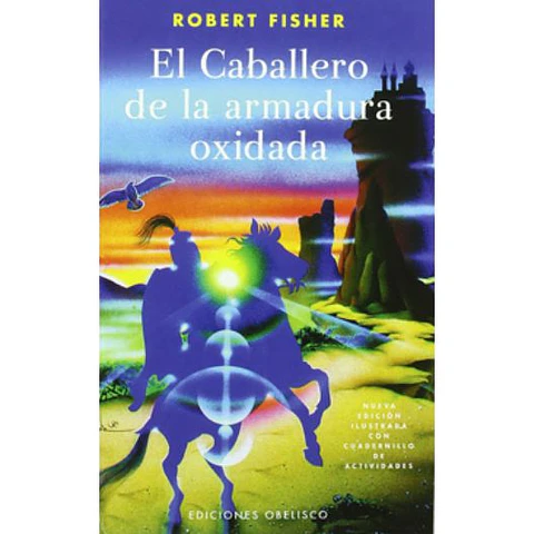 El Caballero De La Armadura Oxidada
