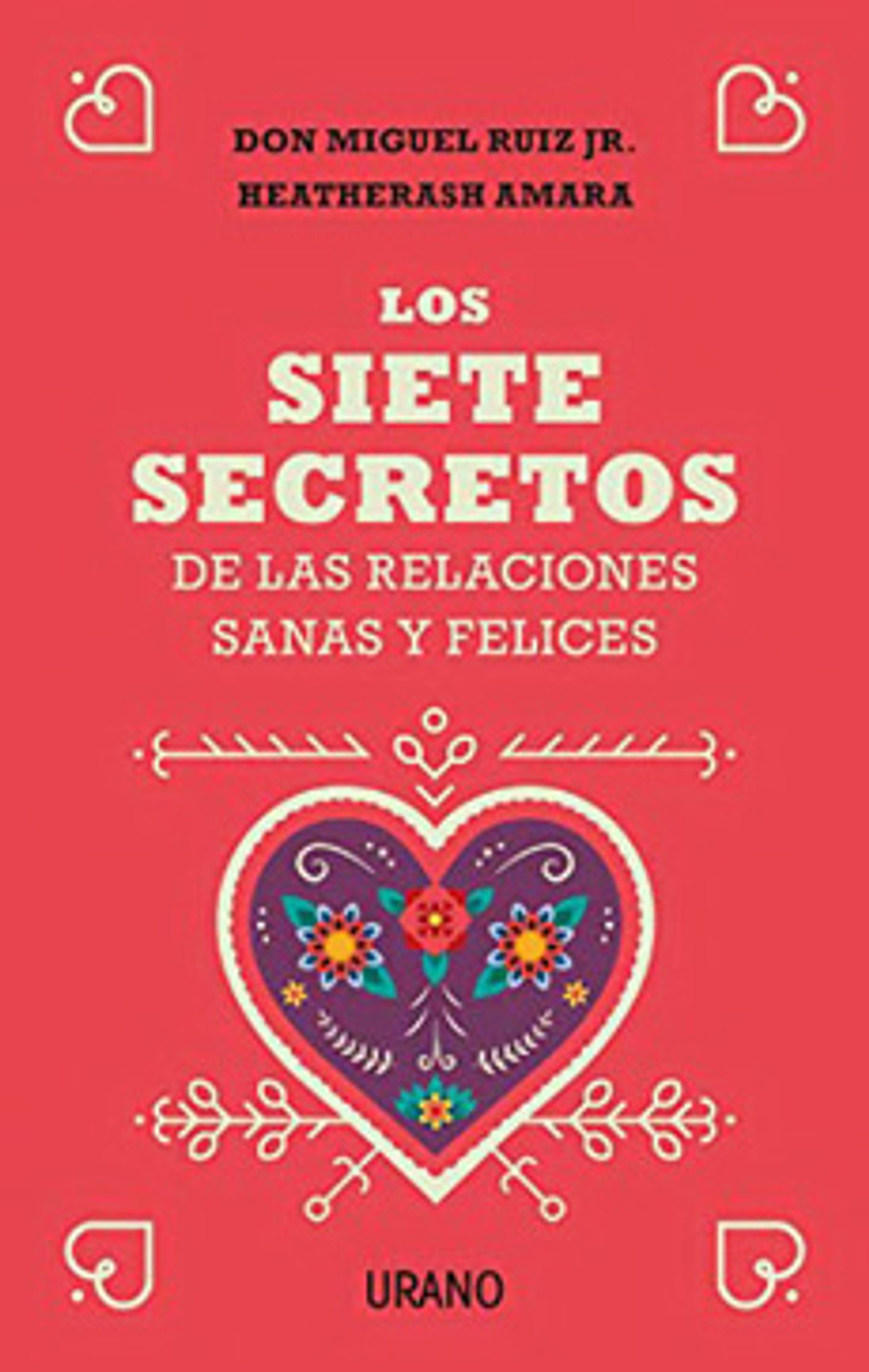 Los Siete Secretos De Las Relaciones Sanas Y Felices 1