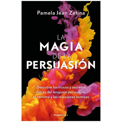 La Magia De La Persuasion