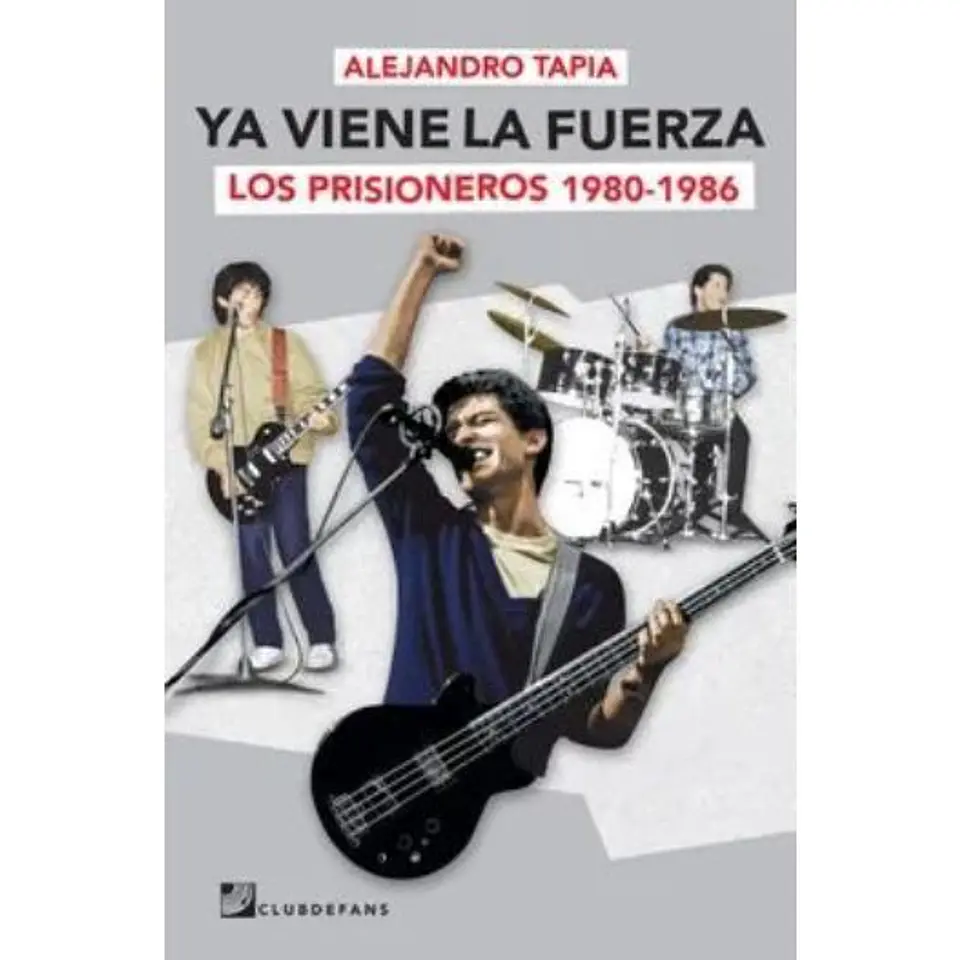 Ya Viene La Fuerza Los Prisioneros 1980 1986 1
