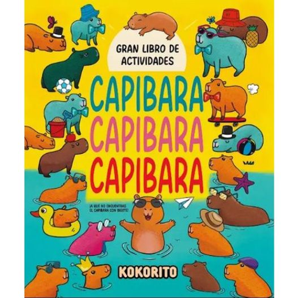 Capibara Capibara Capibara Gran Libro De Actividades 1