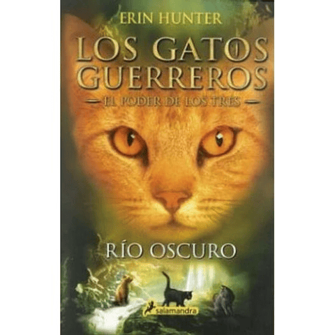 Gatos Guerreros El Poder De Los Tres 2 Rio Oscuro