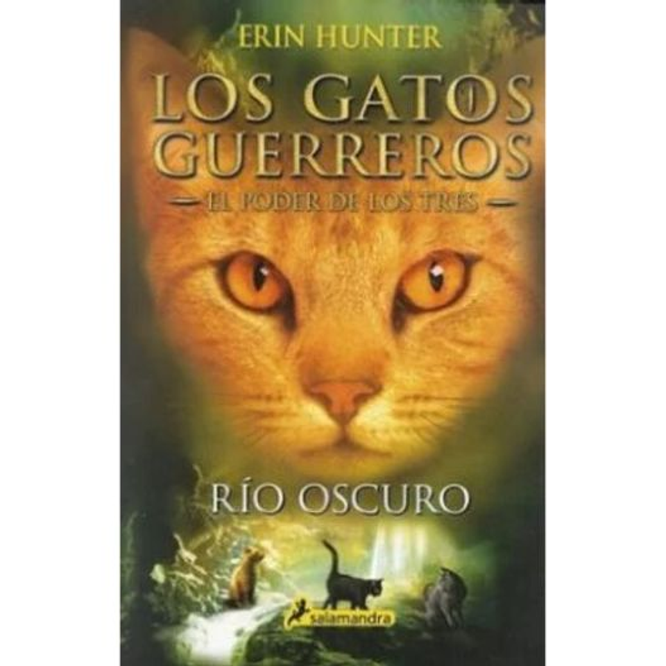 Gatos Guerreros El Poder De Los Tres 2 Rio Oscuro 1