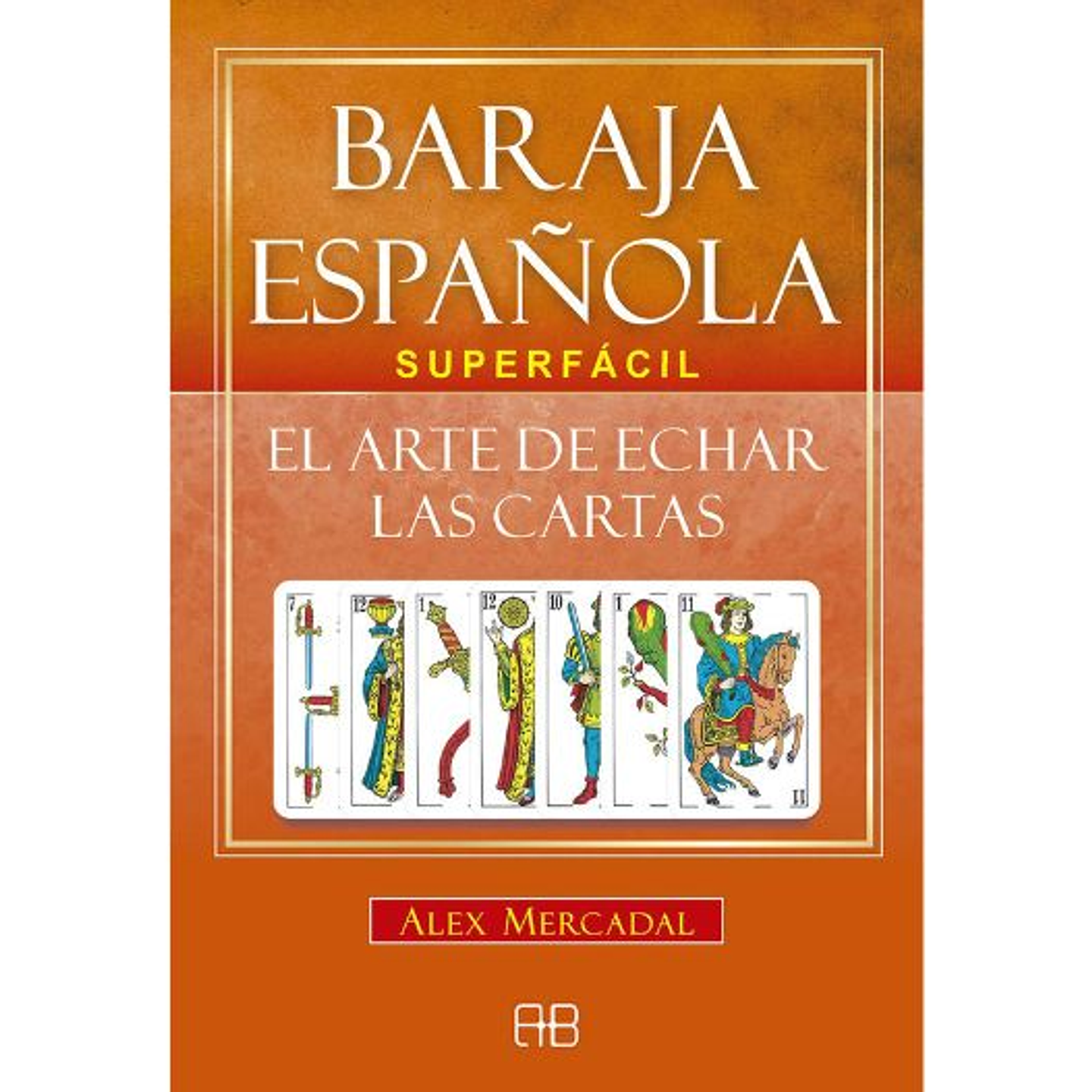 Baraja Española. El Arte De Echar Las Cartas 1