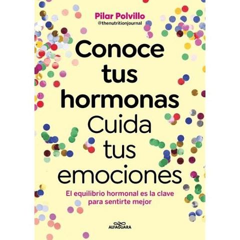 Conoce Tus Hormonas Cuida Tus Emociones