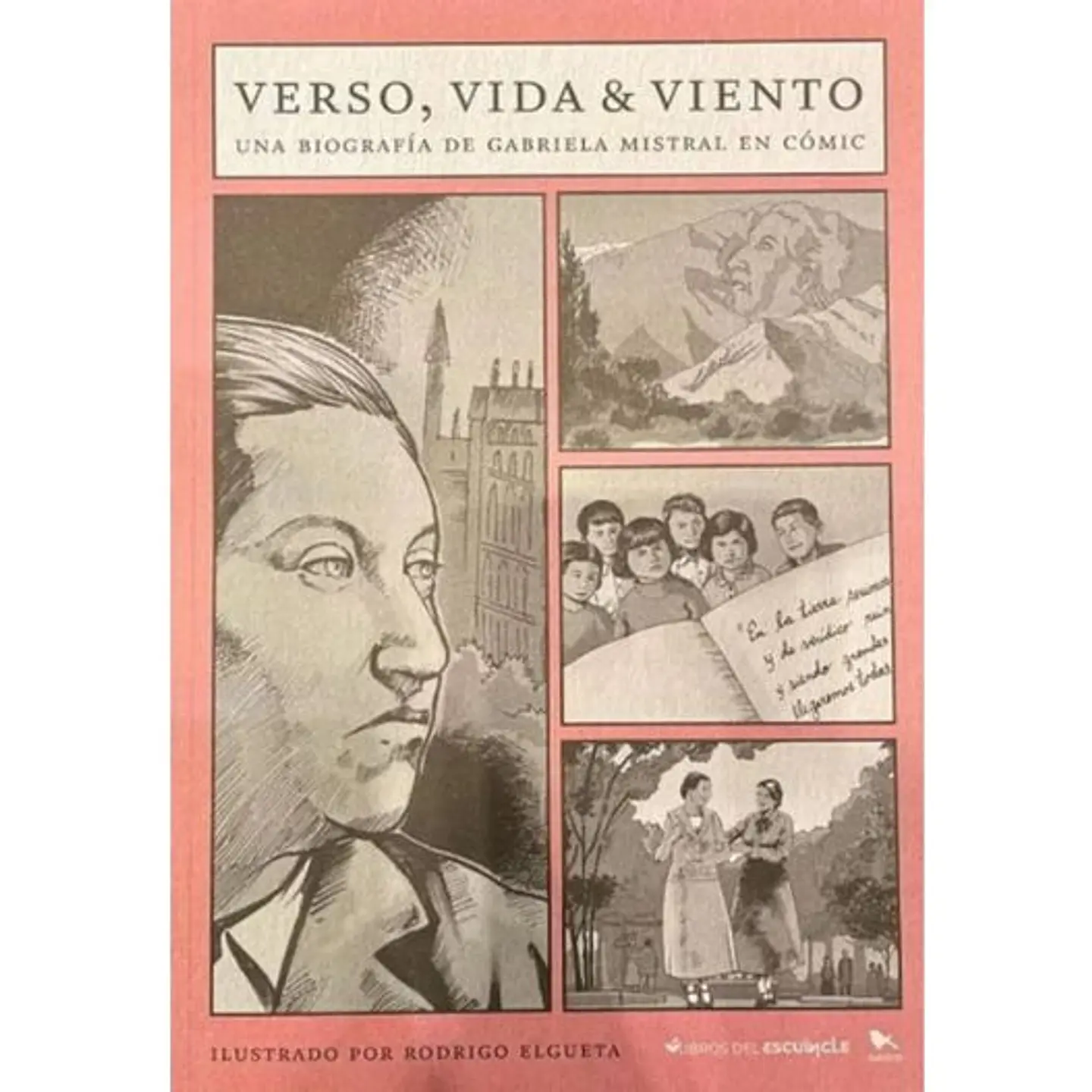 Verso, Vida Y Viento. Una Biografia De Gabriela Mistral En Comic 1