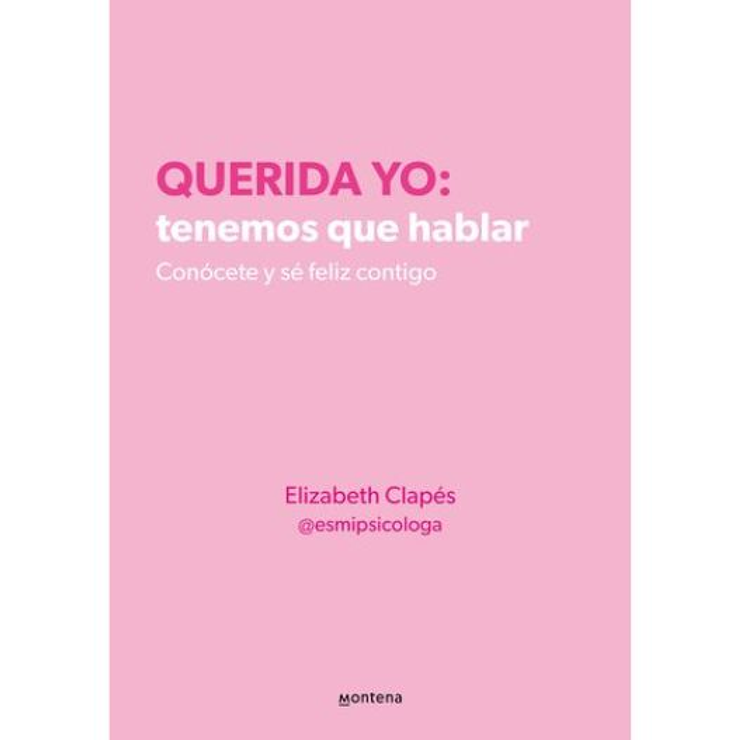 Querida Yo: Tenemos Que Hablar 1