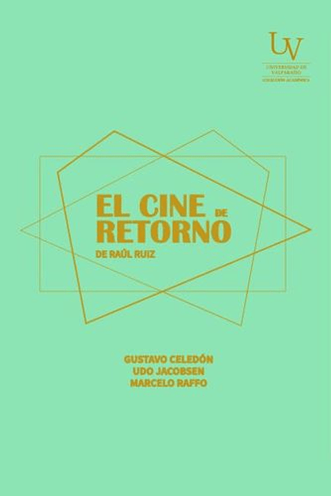 El Cine De Retorno De Raul Ruiz