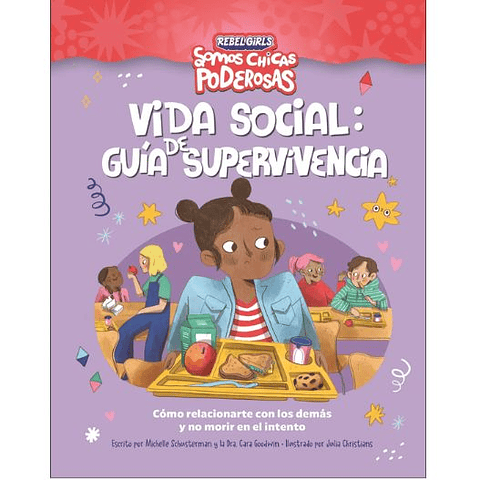 Somos Chicas Poderosas. Vida Social Guia De Supervivencia