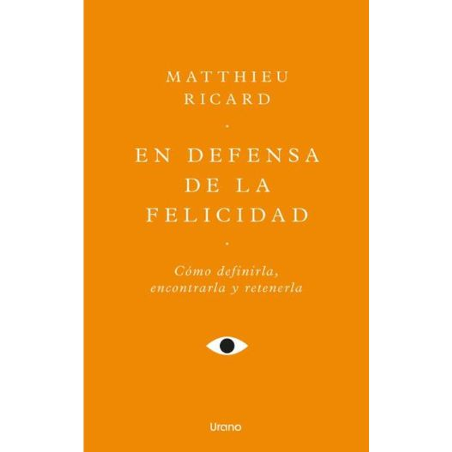 En Defensa De La Felicidad 1